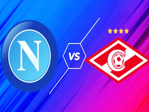 Dự đoán bóng đá Napoli vs Spartak Moscow, 23h45 ngày 30/9