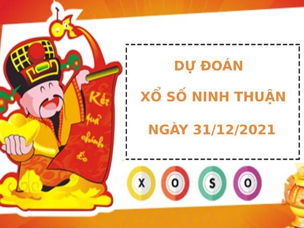 Dự đoán xổ số Ninh Thuận 31/12/2021 hôm nay thứ sáu