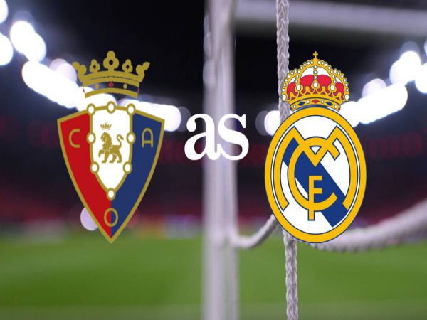 Dự đoán kèo Osasuna vs Real Madrid, 2h30 ngày 21/4 - La Liga