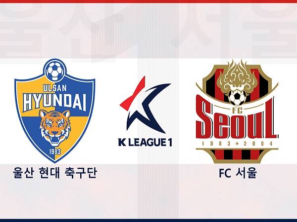 Dự đoán Ulsan Hyundai vs Seoul – 18h00 02/08, VĐQG Hàn Quốc