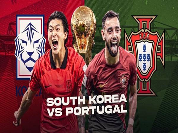 Dự đoán bóng đá giữa Hàn Quốc vs Bồ Đào Nha, 22h00 ngày 2/12
