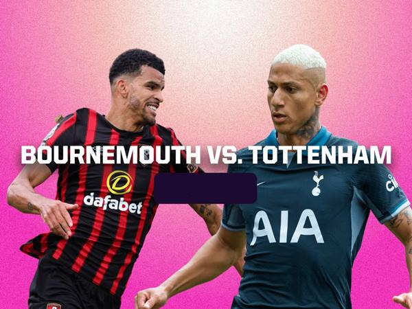 Dự đoán kèo Bournemouth vs Tottenham, 18h30 ngày 26/8