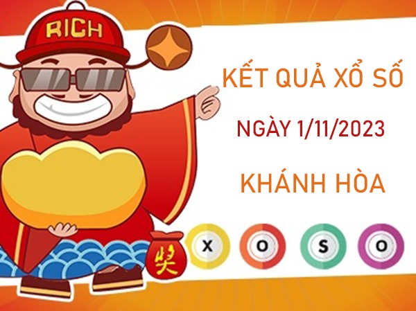 Dự đoán XSKH 1/11/2023 chốt KQXS VIP Khánh Hòa