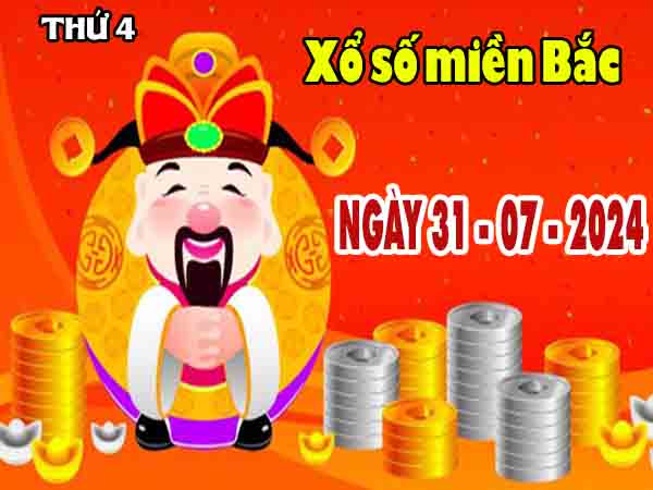 Dự đoán XSMB ngày 31/7/2024 thứ 4 hôm nay chính xác nhất