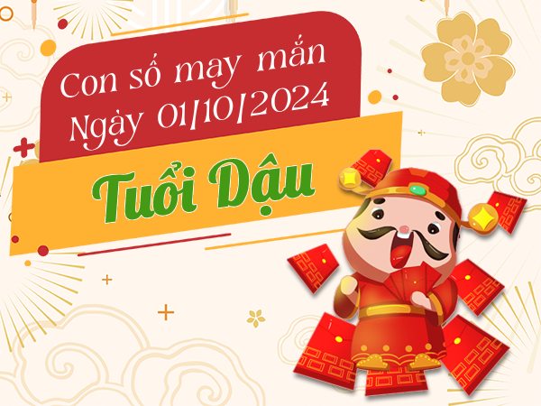 Đi tìm con số may mắn tuổi Dậu hôm nay ngày 1/10/2024