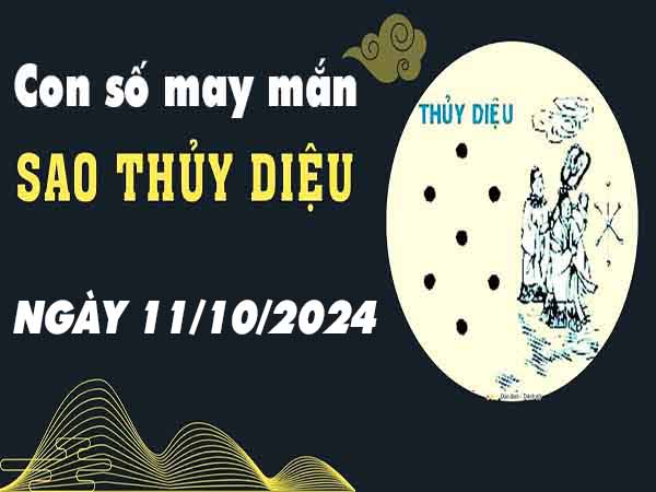 Con số may mắn sao Thủy Diệu ngày 11/10/2024 thứ 6 hôm nay