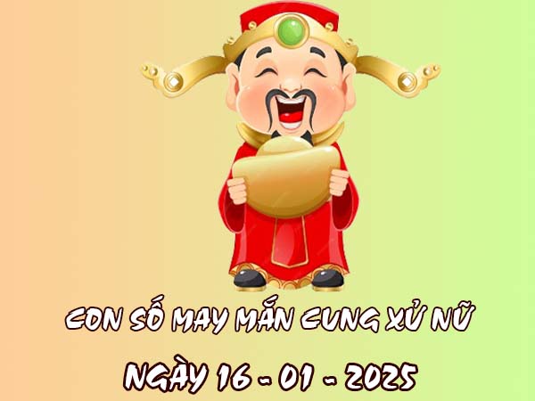 Con số phú quý cung Xử Nữ 16/1/2025 với các cặp số đẹp