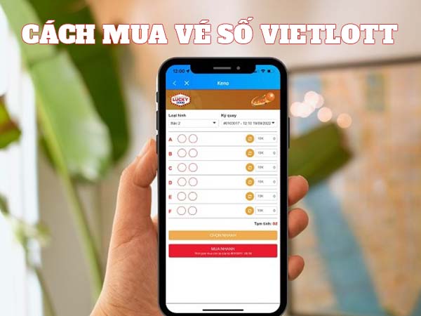 Các cách mua vé số Vietlott Online phổ biến hiện nay