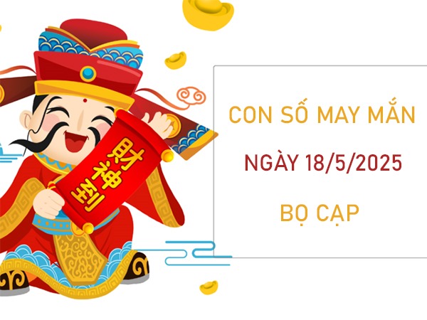 Vận hội thăng hoa với số phát tài cung Bọ Cạp 18/5/2025