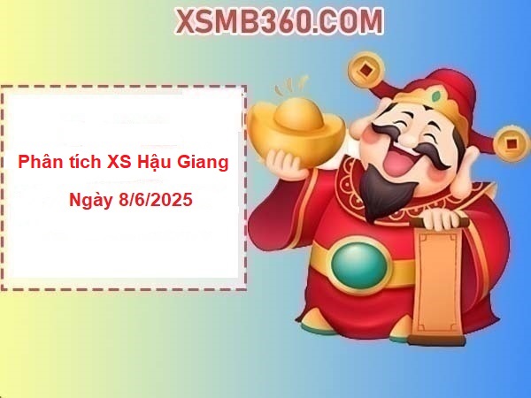 Phân tích xổ số Hậu Giang ngày 7/6/2025 chính xác nhất
