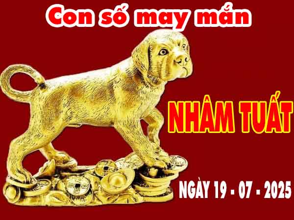 Con số tài lộc tuổi Nhâm Tuất ngày 19/7/2025 thứ 7 hôm nay