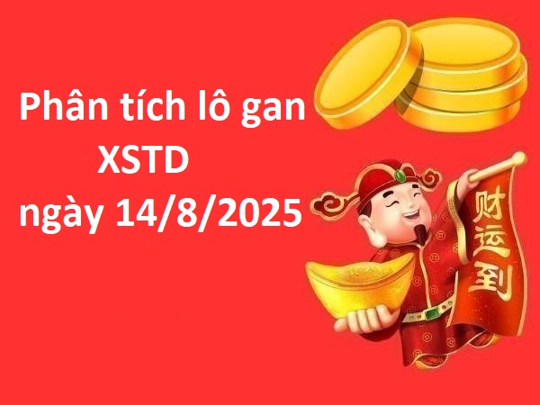 Phân tích lô gan XSTD ngày 14/8/2025 thứ 5 miễn phí