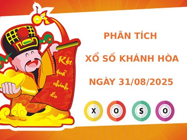 Phân tích xổ số Khánh Hòa ngày 31/8/2025 phát lộc