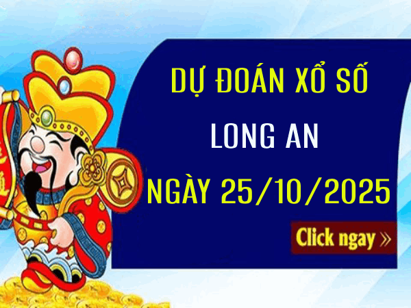 Tham khảo xổ số Long An 25/10/2025 XSLA hôm nay siêu chuẩn