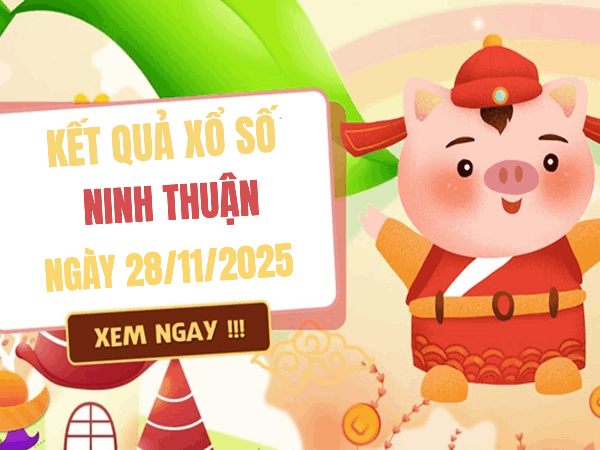 Tham khảo xổ số Ninh Thuận ngày 28/11/2025 hôm nay miễn phí