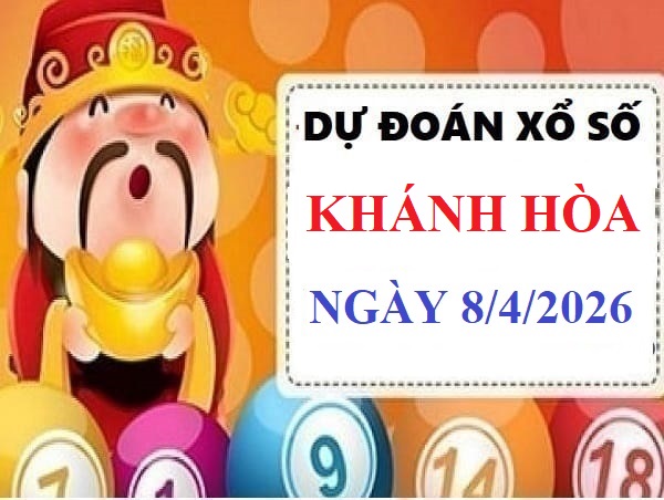 Dự đoán XSKH ngày 8/4/2026 hôm nay siêu Vip chính xác