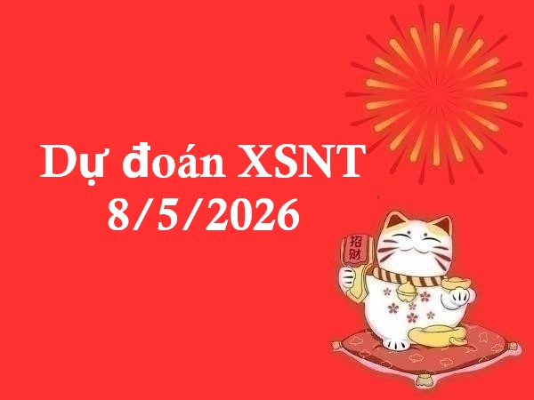 Dự đoán XSNT 8/5/2026 – Dự đoán Ninh Thuận thứ 6 siêu chuẩn